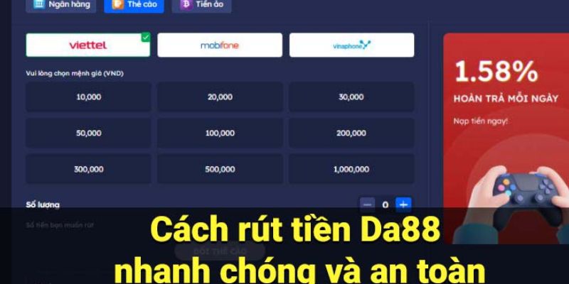 Hướng dẫn chi tiết về quy trình rút tiền tại DA88